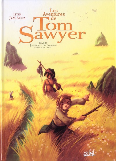 Couverture de l'album Les Aventures de Tom Sawyer Tome 2 Je serai un pirate !