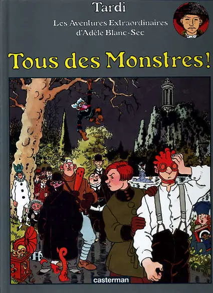 Couverture de l'album Les Aventures Extraordinaires d'Adèle Blanc-Sec Tome 7 Tous des Monstres !