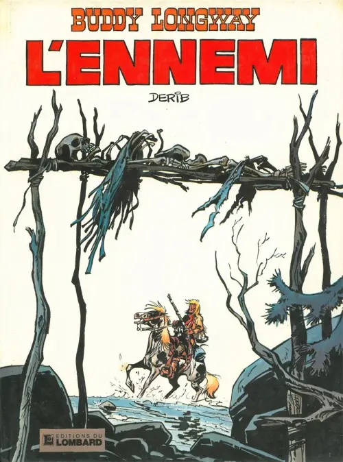 Couverture de l'album Buddy Longway Tome 2 L'ennemi