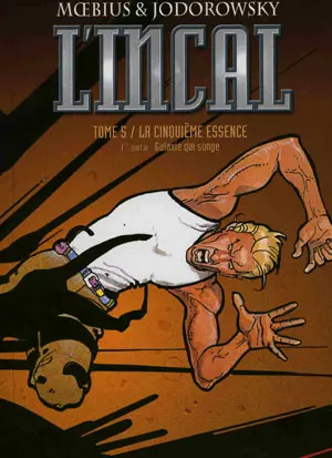 Couverture de l'album L'Incal Tome 5 La Cinquième Essence - 1ère partie - Galaxie qui songe