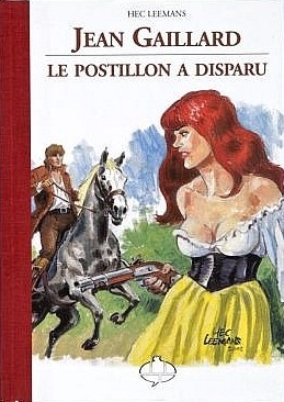Couverture de l'album Jean Gaillard Jean Gaillard : Le postillon a disparu (Hec Leemans - En recommandé)