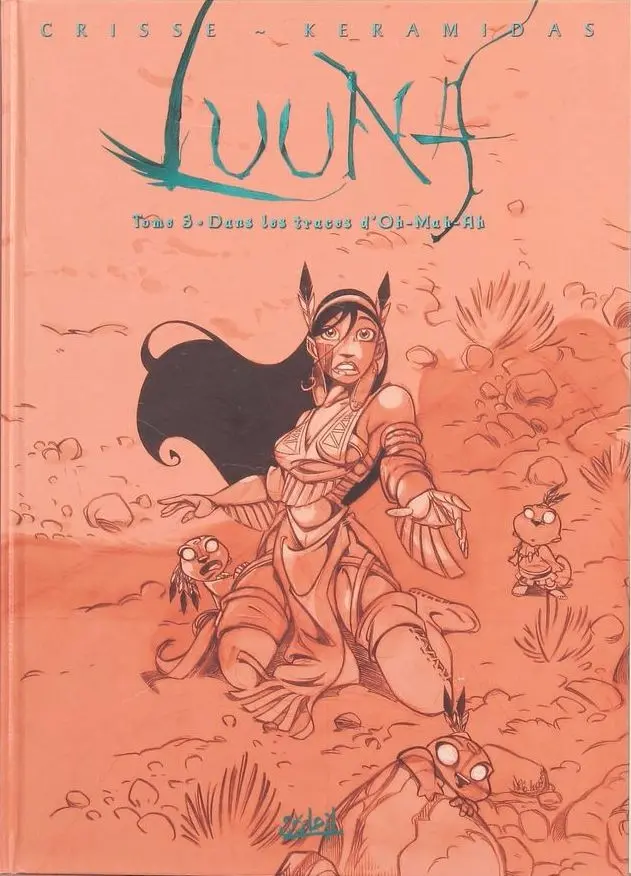 Couverture de l'album Luuna Tome 3 Dans les traces d'Oh-Mah-Ah