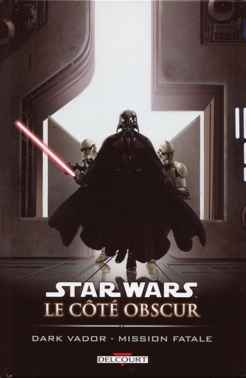 Couverture de l'album Star Wars - Le côté obscur Tome 12 Dark Vador - Mission fatale