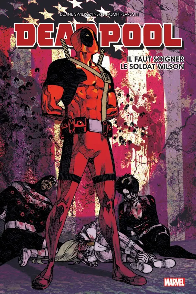 Couverture de l'album Deadpool Il faut soigner le soldat Wilson