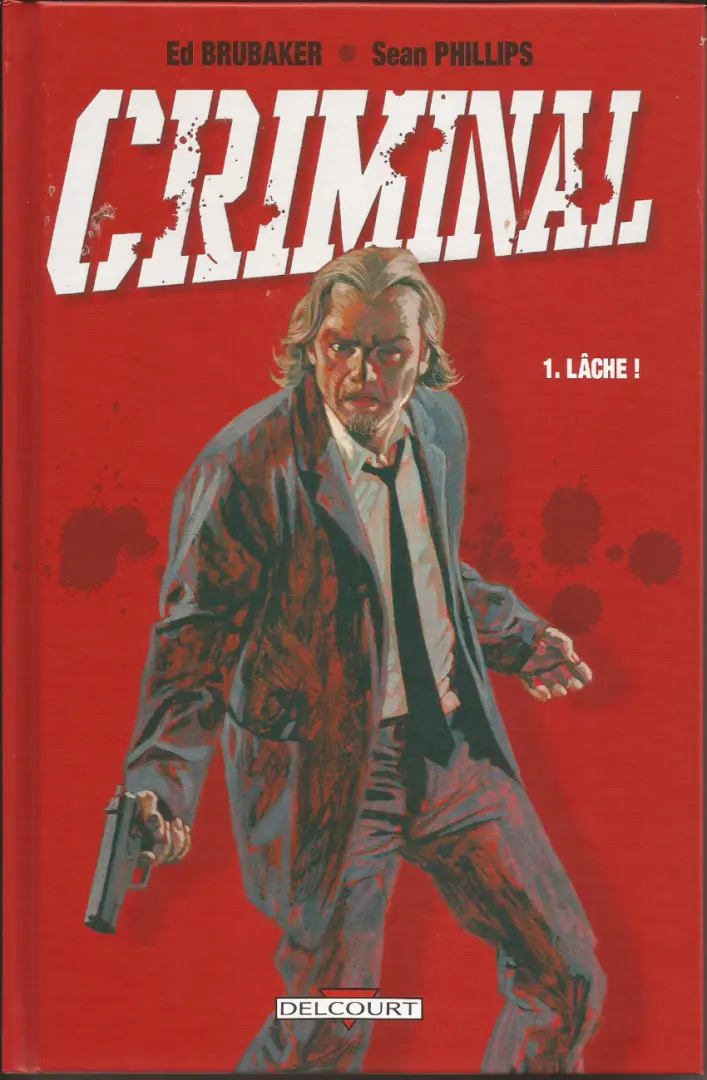 Couverture de l'album Criminal Tome 1 Lâche !