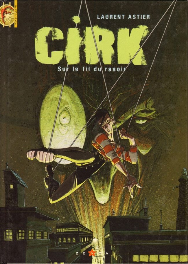 Couverture de l'album Cirk Tome 1 Sur le fil du rasoir