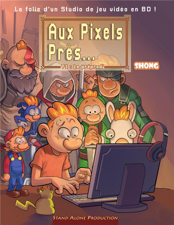 Couverture de l'album Aux Pixels Près ... Tome 1 La préprod'