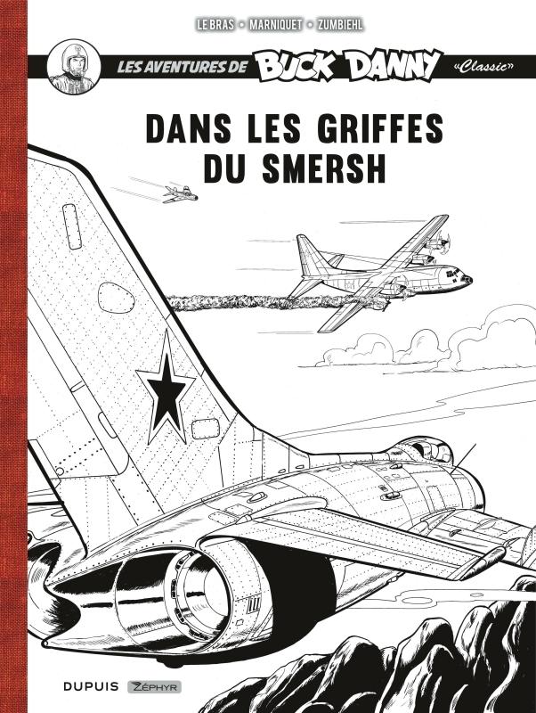Couverture de l'album Buck Danny «Classic» Dans les griffes du Smersh