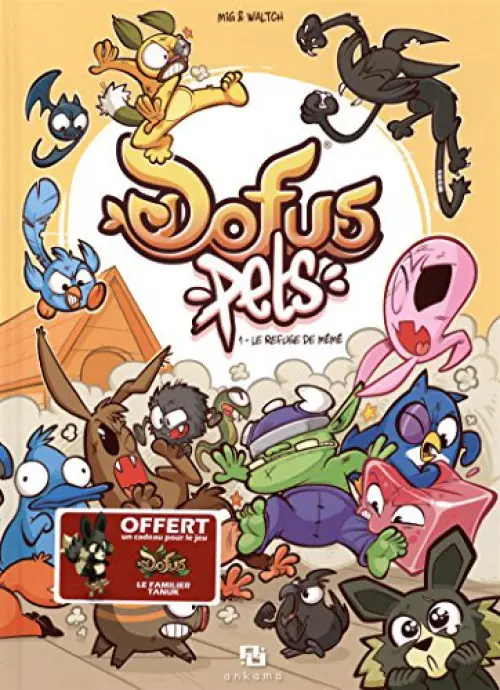 Couverture de l'album Dofus Pets Tome 1 Le refuge de Mémé
