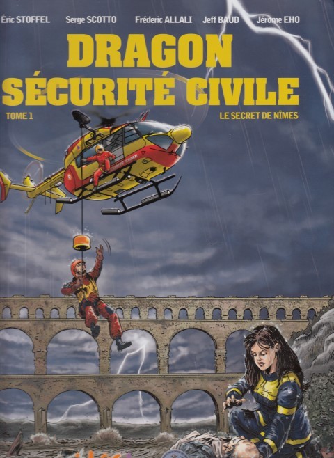 Couverture de l'album Dragon sécurité civile Tome 1 Le Secret de Nîmes