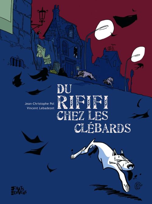 Couverture de l'album Du rififi chez les clébards Tome 1