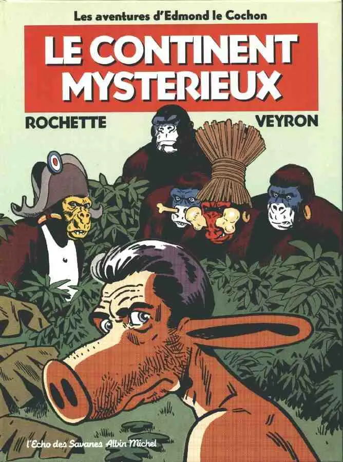 Couverture de l'album Edmond le cochon Tome 3 Le continent mystérieux