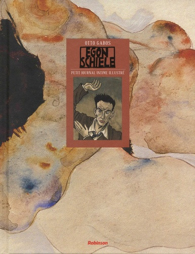 Couverture de l'album Egon Schiele Egon Schiele - Petit journal intime illustré