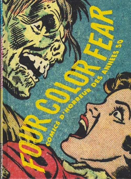 Couverture de l'album Four color fear: comics d'horreur des années 50