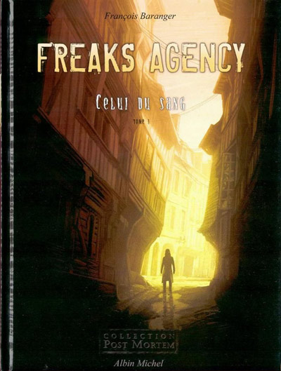 Couverture de l'album Freaks agency Tome 1 Celui du sang Tome 1
