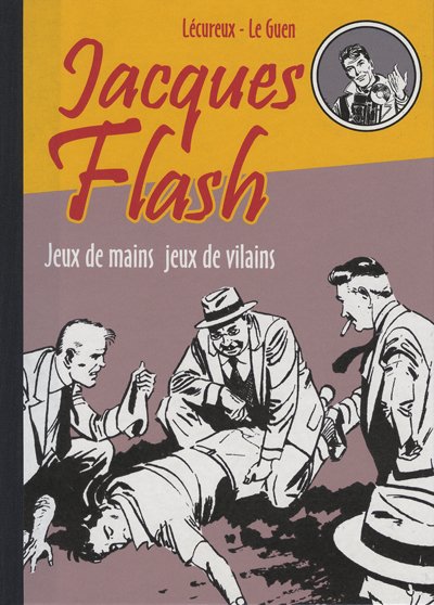 Couverture de l'album Jacques Flash Tome 2 Jeux de mains jeux de vilains