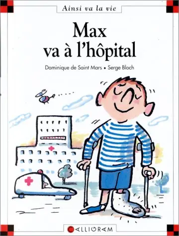 Couverture de l'album Ainsi va la vie Tome 10 Max va à l'hôpital