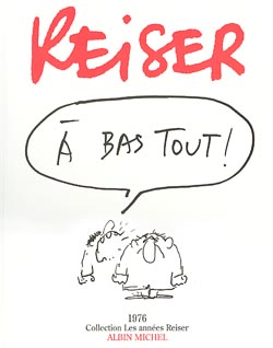 Couverture de l'album Les Années Reiser Tome 3 À bas tout !