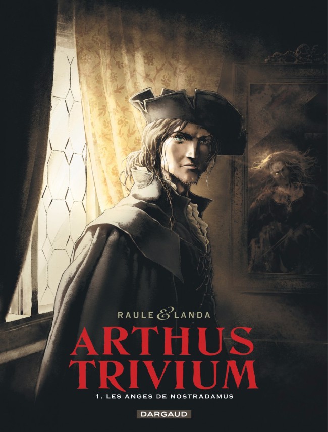 Couverture de l'album Arthus Trivium Tome 1 Les Anges de Nostradamus