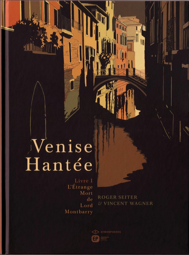 Couverture de l'album Venise hantée Tome 1 L'étrange mort de Lord Montbarry