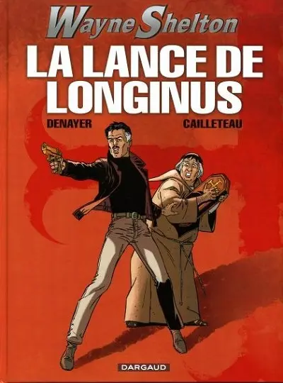 Couverture de l'album Wayne Shelton Tome 7 La lance de Longinus