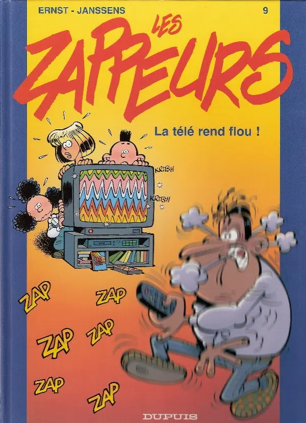 Couverture de l'album Les Zappeurs Tome 9 La télé rend flou !