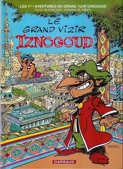 Couverture de l'album Iznogoud Tome 1 Le Grand Vizir Iznogoud