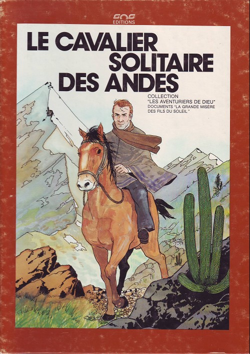 Couverture de l'album Les Aventuriers de Dieu Le cavalier solitaire des Andes