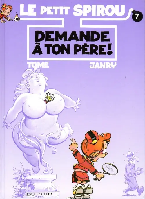 Couverture de l'album Le Petit Spirou Tome 7 Demande à ton père !