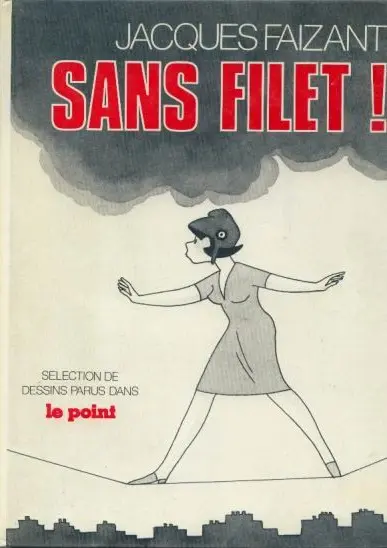 Couverture de l'album Jacques Faizant Sans filet !