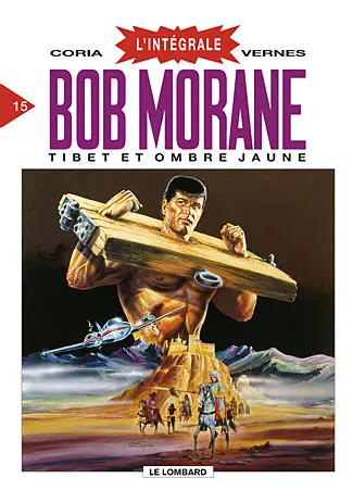 Couverture de l'album Bob Morane L'Intégrale 15 Tibet et Ombre Jaune