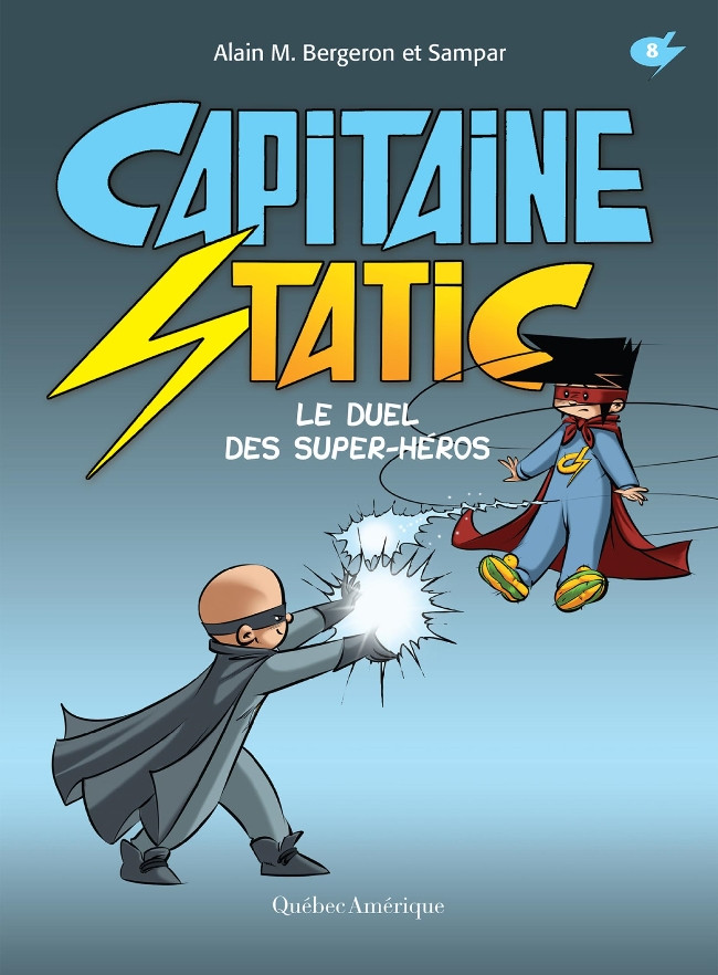 Couverture de l'album Capitaine Static 8 Le duel des super-héros