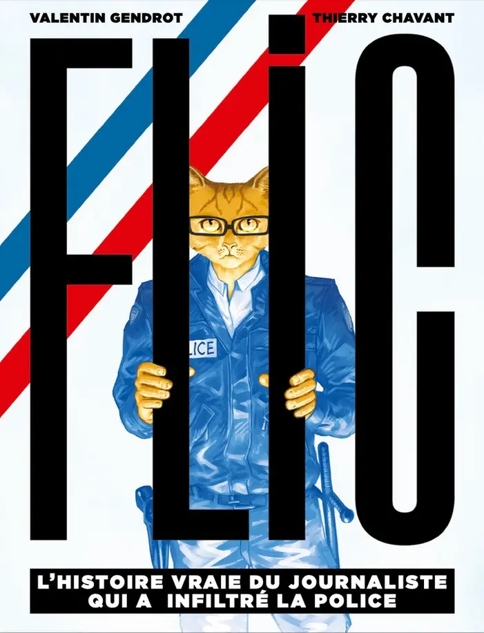 Couverture de l'album Flic L'Histoire vraie du journaliste qui a infiltré la police