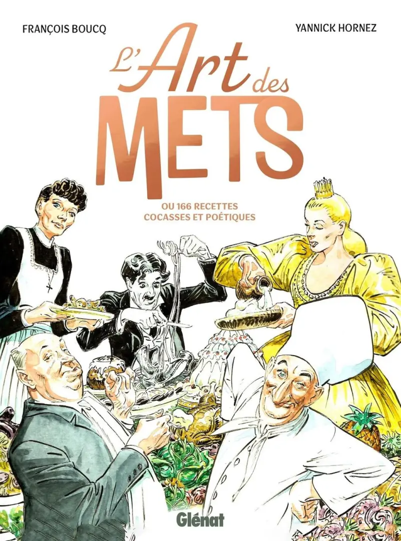 Couverture de l'album L'Art des Mets Ou 166 recettes cocasses et poétiques