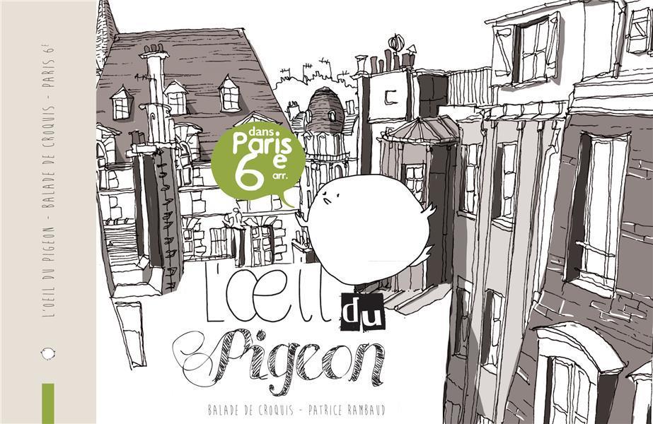 Couverture de l'album L'Œil du pigeon - Balade de croquis dans Paris 6e arr.
