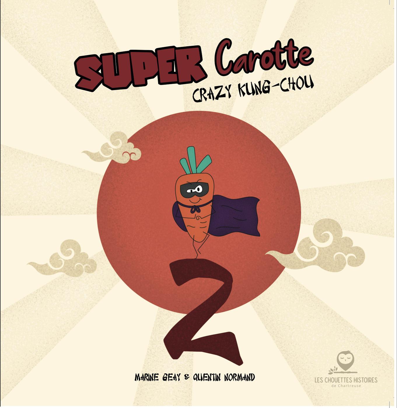 Couverture de l'album Super Carotte 2 Crazy Kung Chou