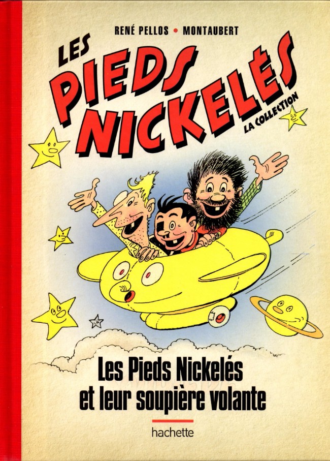 Couverture de l'album Les Pieds Nickelés - La collection Tome 99 Les Pieds Nickelés et leur soupière volante