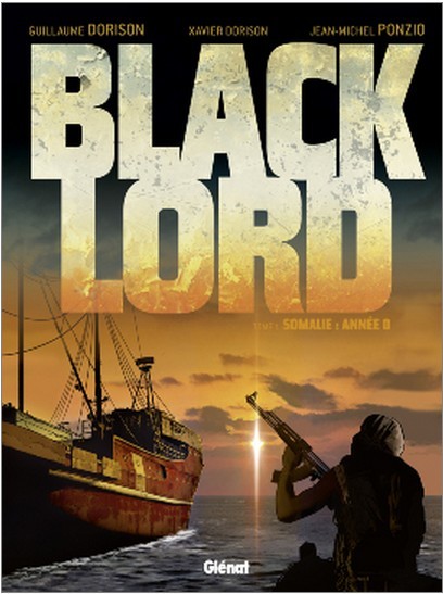 Couverture de l'album Black Lord Tome 1 Somalie : année 0