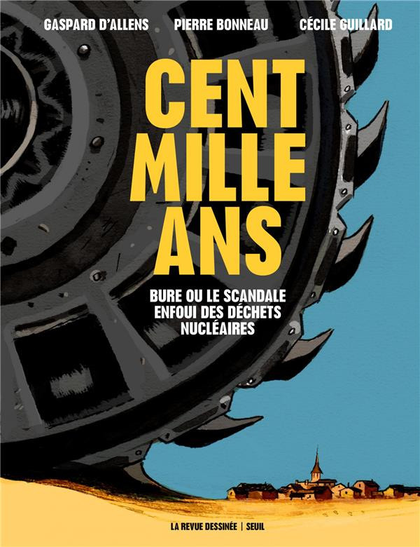 Couverture de l'album Cent mille ans Bure ou le scandale enfoui des déchets nucléaires