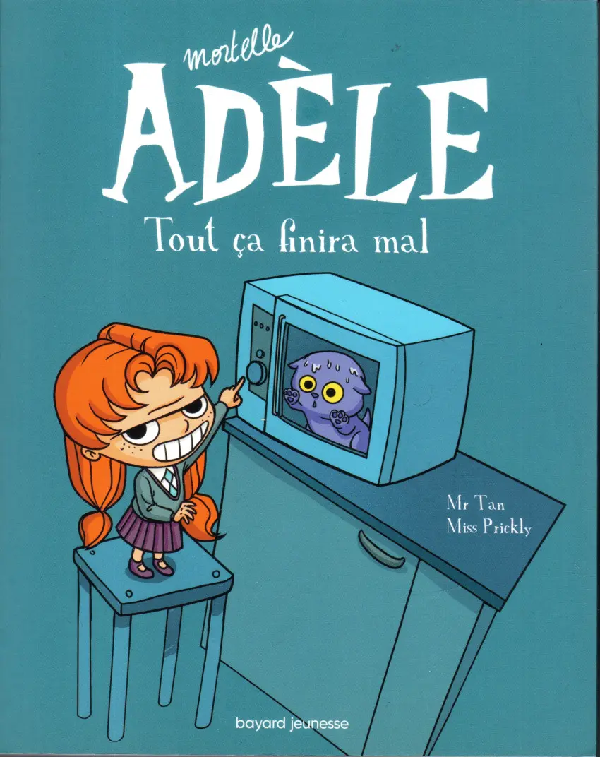 Couverture de l'album Mortelle Adèle Tome 1 Tout ça finira mal