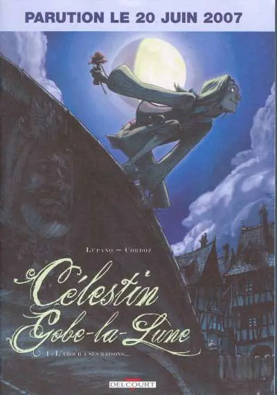 Couverture de l'album Célestin Gobe-la-Lune Tome 1 L'amour a ses raisons...