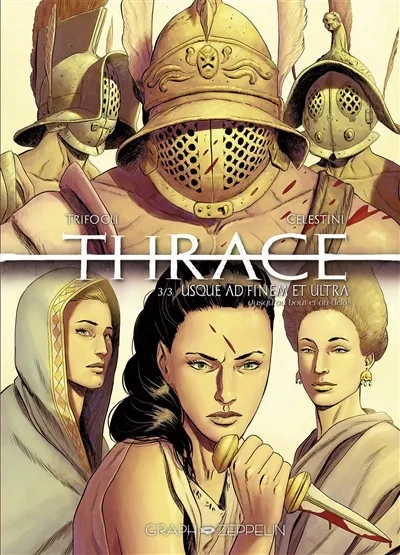 Couverture de l'album Thrace 3/3 Usque ad finem et ultra (Jusqu'au bout et au-delà)