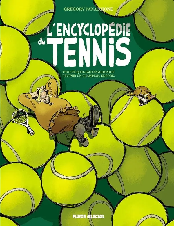 Couverture de l'album L'encyclopédie du tennis 2 Tout ce qu'il faut savoir pour devenir un champion , encore