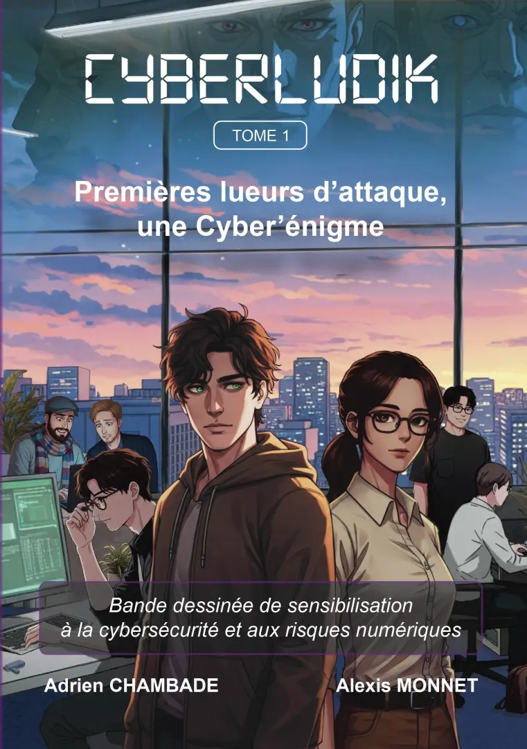 Couverture de l'album CyberLudik Tome 1 Premières lueurs d'attaque et Cyber'énigme