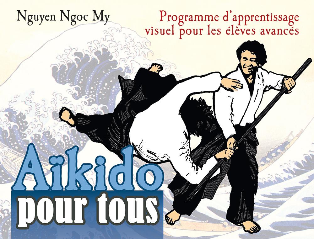 Couverture de l'album Aïkido pour tous 3 Programme d'apprentissage visuel pour les élèves avancés