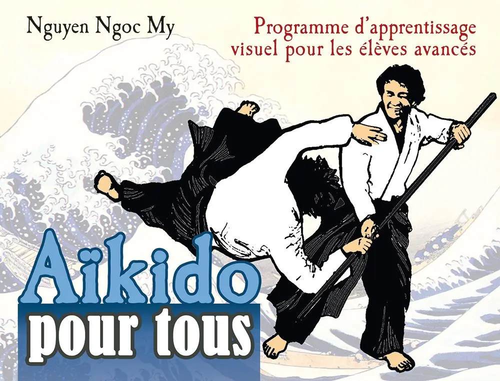 Couverture de l'album Aïkido pour tous 3 Programme d'apprentissage visuel pour les élèves avancés