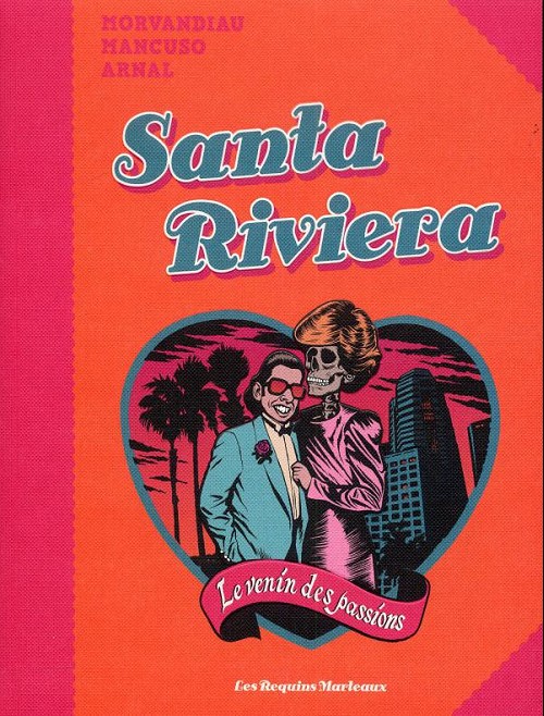 Couverture de l'album Santa riviera Le venin des passions