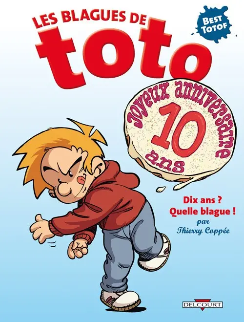 Couverture de l'album Les Blagues de Toto Dix ans ? Quelle blague !
