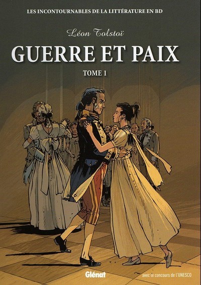 Couverture de l'album Les Incontournables de la littérature en BD Tome 17 Guerre et Paix - Tome 1