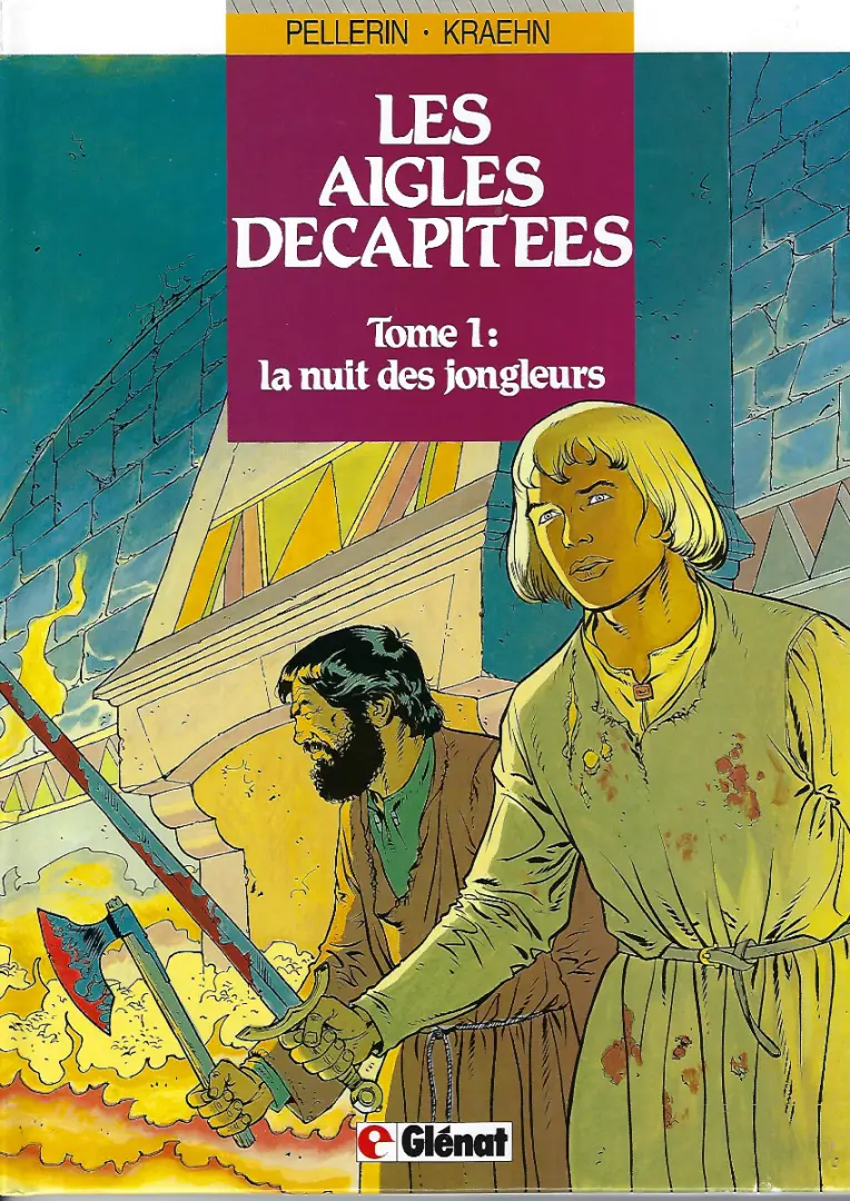 Couverture de l'album Les Aigles décapitées Tome 1 La nuit des jongleurs